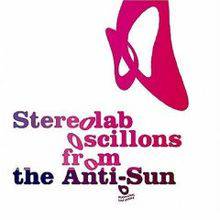 Stereolab : Oscillons from the Anti-Sun